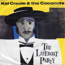 Kid Creole And The Coconuts :  The Lifeboat Party  (1983)