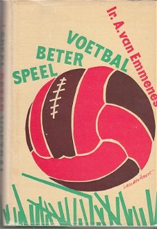 Speel beter voetbal door A. van Emmenes