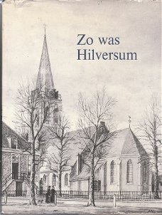 Zo was Hilversum door Maarten Betlem / G. van Bokhorst