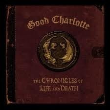 Good Charlotte -The Chronicles Of Life And Death (Nieuw/Gesealed) - 1