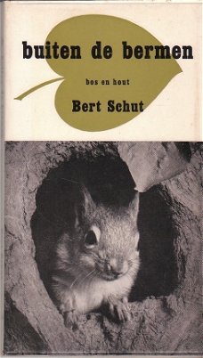 Buiten de bermen, bos en hout door Bert Schut