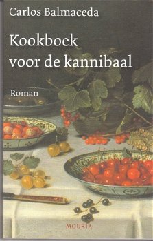 Kookboek voor de kannibaal door Carlos Balmaceda - 1