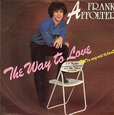 Frank Affolter : The way to love/ Het is nog niet te laat (1985)