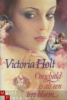 Victoria Holt - Onschuld is als een tere bloem