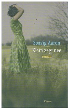 Soazig Aaron = Klara zegt nee  NIEUW !