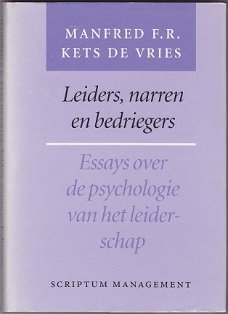Manfred F.R. Kets de Vries: Leiders, narren en bedriegers