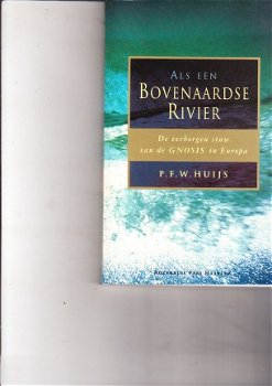 Als een bovenaardse rivier door P.F.W. Huijs (gnosis) - 1