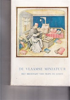 De Vlaamse miniatuur, het mecenaat van Filips de Goede