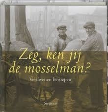 Art De Vos - Zeg Ken Jij De Mosselman (Hardcover/Gebonden)