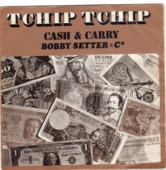 Cash And Carry With Bobby Setter And Co. : Tchip Tchip (1974) - 1