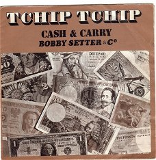 Cash And Carry With Bobby Setter And Co. :  Tchip Tchip (1974)