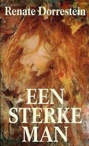 Renate Dorrestein - Een Sterke Man - 1