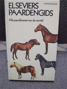 Elseviers Paardengids  Alle paardenrassen van de wereld  Caroline Silver Hard kaft 1976