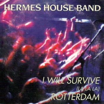 Hermes House Band - I Will Survive (La La La) / Rotterdam 3 Track CDSingle - 1