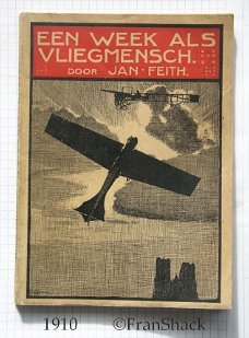 [1910] Een Week als Vliegmensch, Feith, Scheltens & Giltay.