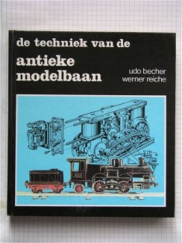 [1981] De techniek van de antieke modelbaan, Becher e.a., Kluwer - 1