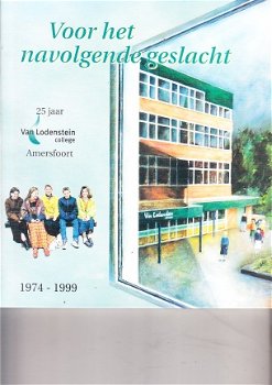25 jaar Van Lodenstein college Amersfoort 1974-1999 - 1