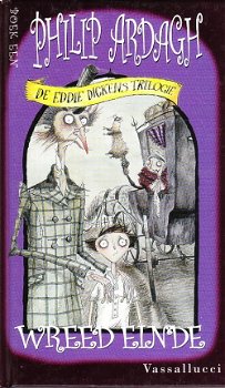 De Eddie Dickens trilogie dl 1: Wreed einde, Philip Ardagh - 1