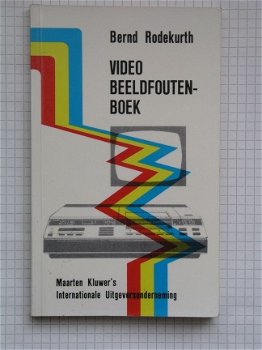 [1983] Videobeeldfoutenboek, Rodekurth, M. Kluwer Int. - 1