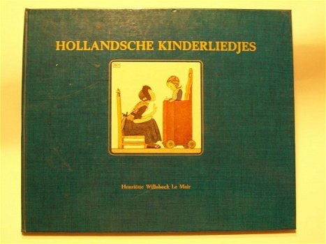 Hollandsche Kinderliedjes Henriette Willebeek Le Mair - 1