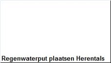 Regenwaterput plaatsen Herentals