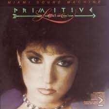 Gloria Estefan & The Miami Sound Machine - Primitive Love - 1