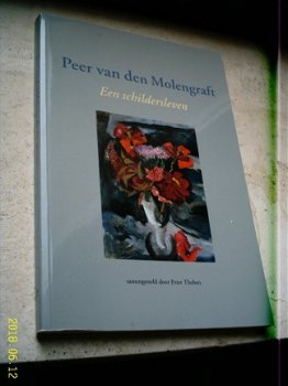 Peer van den Molengraft. Een schildersleven(Thoben). - 1