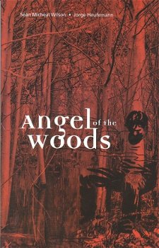 Angel of the woods by Sean Micheal Wilson & Heufemann - 1