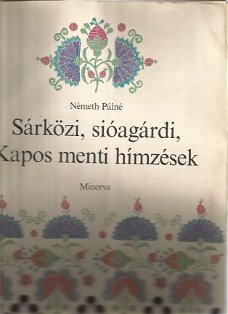 Németh Pálné - Sárkozi, sioagardi, Kapos menti, himzések