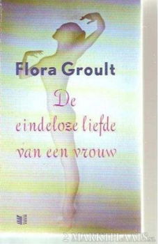 Flora Groult - De Eindeloze Liefde Van Een Vrouw - 1