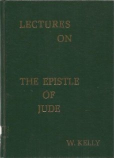 W.Kelly; Lectures on the Epistle of Jude (Judas)