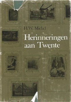 HW Michel ; Herinneringen aan Twente - 1