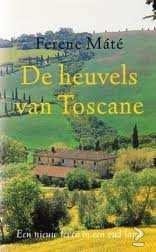 Ferenc Mate - De Heuvels Van Toscane - 1