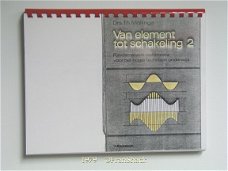 [1979]Van element tot schakeling deel 2, Mollinga, Stam Boeken.