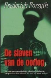 Frederick Forsyth - De Slaven Van De Oorlog - 1