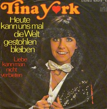 Tina York : Heute kann uns mal die Welt gestohlen bleiben (1979) - 1