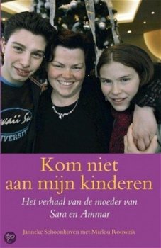 Janneke Schoonhoven - Kom Niet Aan Mijn Kinderen - 1