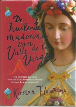Kirstan hawkins; De huilende madonna van Valle de la Virgen - 1