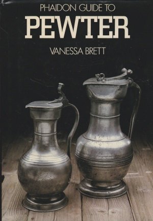 Brett,Vanessa - Phaidon guide to pewter - nr. 1