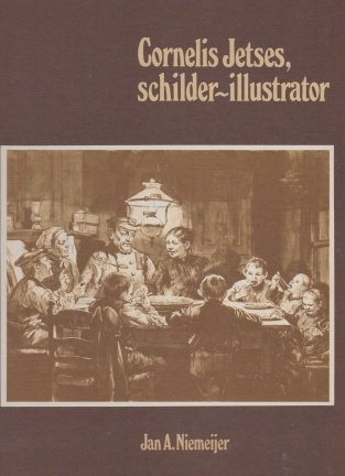 Niemeijer,Jan A. - Cornelis Jetses, schilder~illustrator - nr. 1