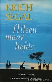 Erich Segal - Alleen Maar Liefde (Hardcover/Gebonden) - 1