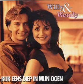 Willy & Wendy ‎: Kijk Eens Diep In Mijn Ogen (1991) - 0