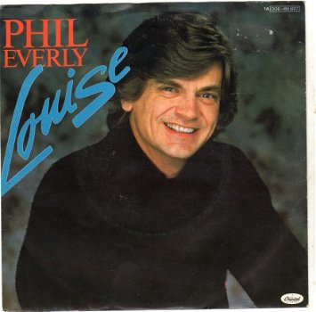 Phil Everly : Louise (1982) - 1