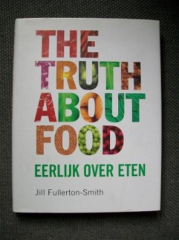 The Truth about Food Eerlijk over eten Jill Fullerton-Smith - 1