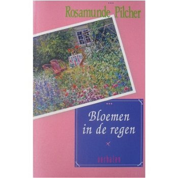 Bloemen in de Regen - Rosamunde Pilcher bij Stichting Superwens! - 1