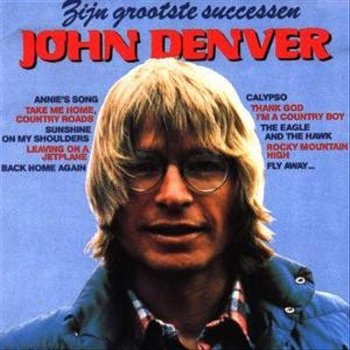 John Denver - Zijn Grootste Successen - 1