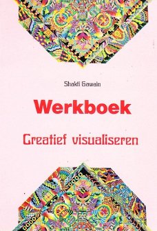 Werkboek creatief visualiseren door Shakti Gawain
