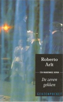 Roberto Arlt; De zeven gekken - 1