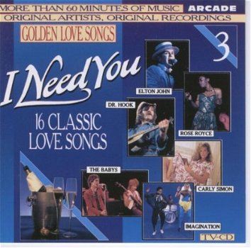 Golden Love Songs Volume 3 - I Need You - 1