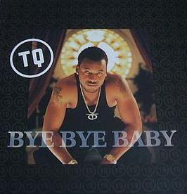 TQ - Bye Bye Baby 2 Track CDSingle - 1